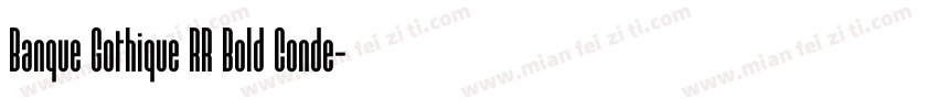 Banque Gothique RR Bold Conde字体转换
